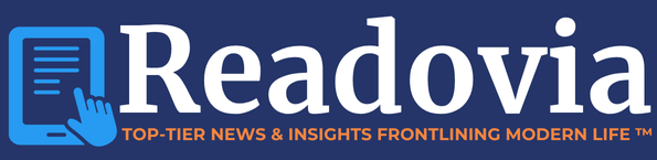 Readovia — Top-Tier News & Insights Frontlining Modern Life™ Readovia — Top-Tier News & Insights Frontlining Modern Life™